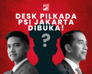 Buka Desk Pilkada Jakarta 2024, PSI Cari Kandidat Gubernur dan Wakil Gubernur yang Bernyali dan Tegas